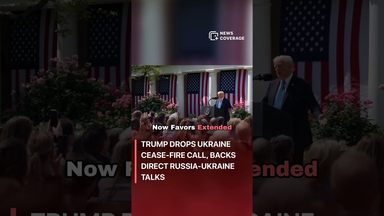 Trump Withdraws Demand for Ukraine Cease-Fire, Supports Direct Russia-Ukraine Negotiations 
