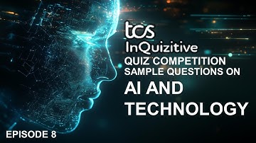 tcs InQuizitive Inter-school quiz Competition by TATA | Sample Questions on AI, Technology, etc