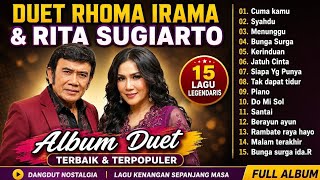 🎶FULL ALBUM DUET RHOMA IRAMA & RITA SUGIARTO TERBAIK |