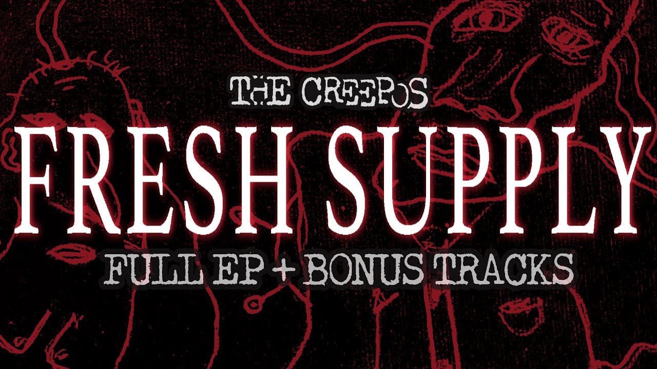 The Creepos - Fresh Supply EP (EXPANDED EDITION)
