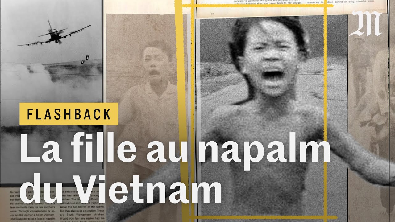 Pourquoi la fille au Napalm na PAS mis fin  la guerre du Vietnam    Flashback 9