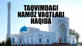 Taqvimdagi namoz vaqtlari haqida | Shayx Sodiq Samarqandiy