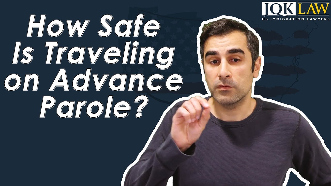 advance parole is it safe to travel