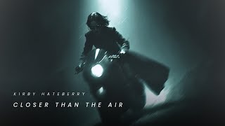 Kirby Hateberry - Closer Than The Air Peak Timedriving Melodic Techno