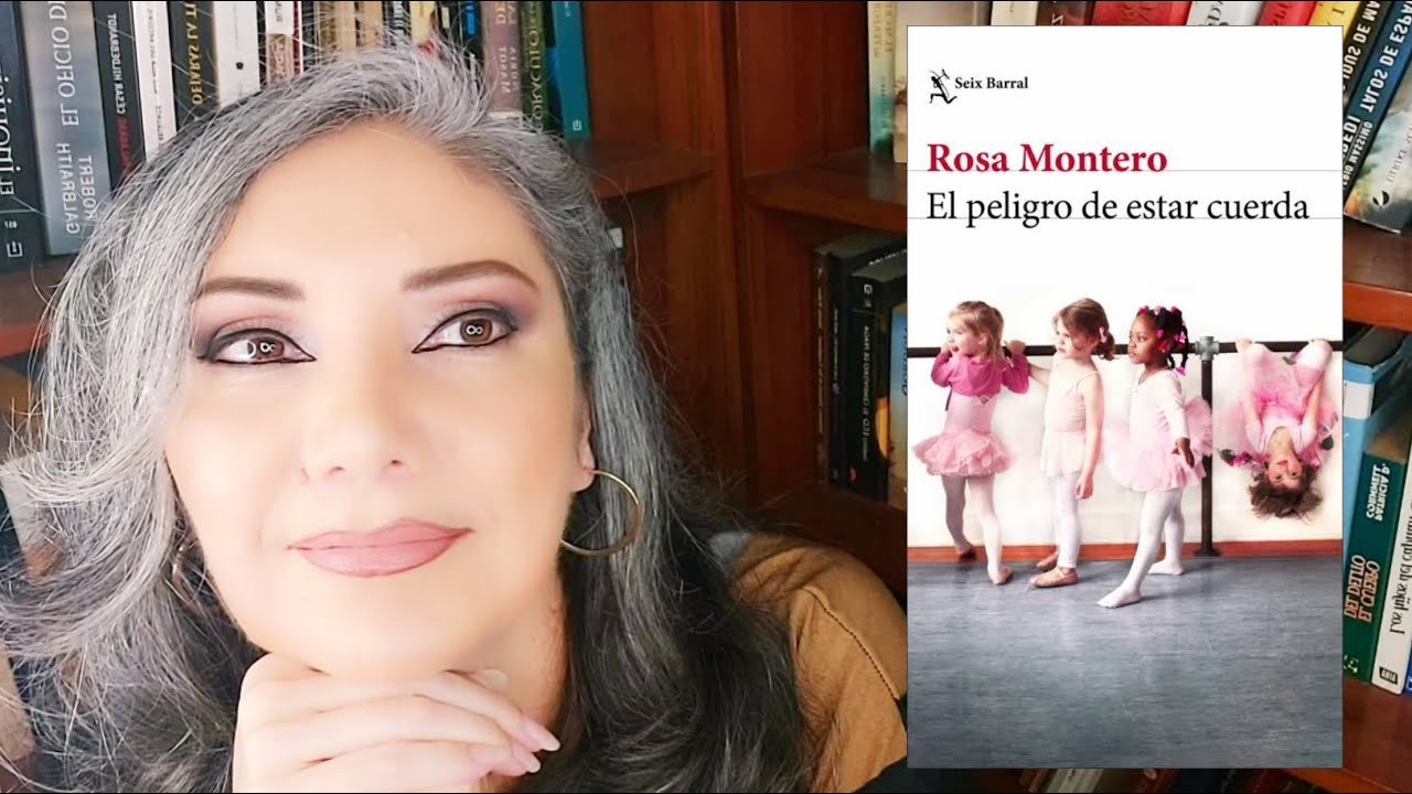 rosa montero el peligro de estar cuerda