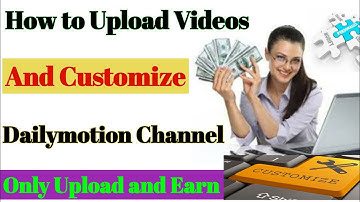 How to upload videos and customize dailymotion Channel in Urdu||Hindi