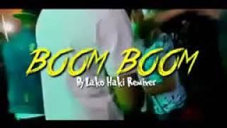 Boom-boom by lako haki Remixer