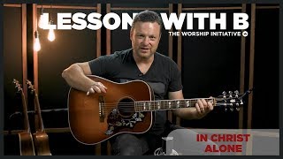 Video thumbnail of "How to play In Christ Alone - Tutorial | Lessons With B"