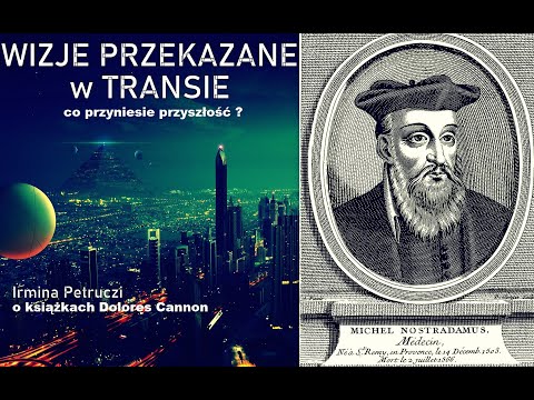 WIZJE PRZEKAZANE W TRANSIE CO PRZYNIESIE PRZYSZŁOŚĆ? KSIĄŻKI DOLORES CANNON - I. Petruczi © 2022 VTV