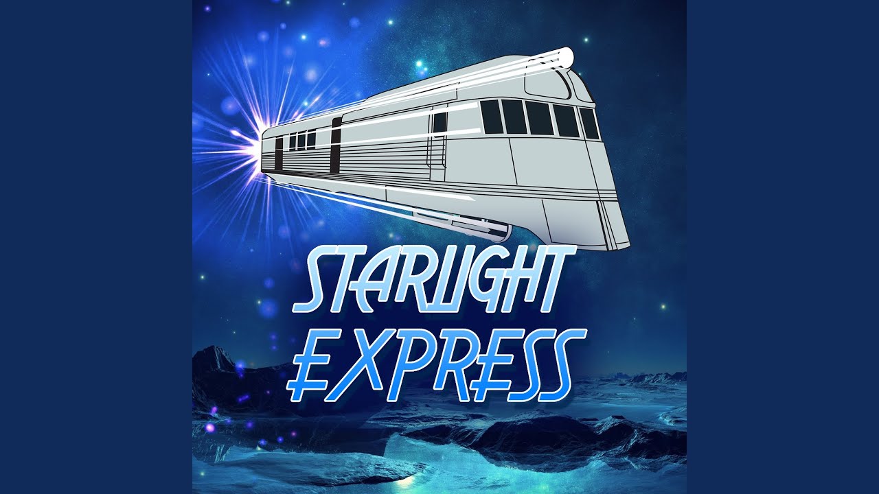 Starlight Express - YouTube