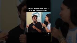 noah centineo and leah on callherdaddy podcast