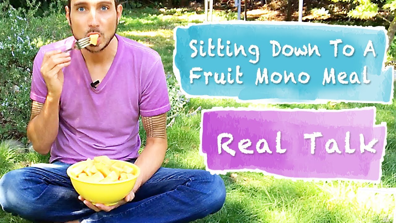 Sitting Down To A Fruit Mono Meal Real Talk The Benefits Of Eating Sitting Down To A Fruit Mono Meal Real Talk The Benefits Of Eating