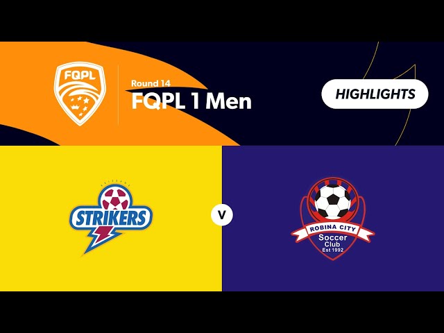 FQPL 1 Men Round 14 - Brisbane Strikers vs Robina City Highlights