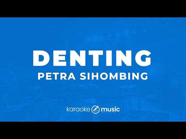 Denting - Petra Sihombing (KARAOKE VERSION) class=