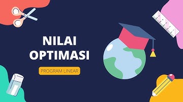 NILAI OPTIMASI | PROGRAM LINEAR