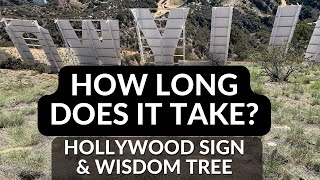 Shortest Hike to Hollywood Sign  Step by Step Directions with Time, Full Trail, Wisdom Tree