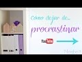 Cómo vencer la pereza y dejar de procrastinar / Nisabelt