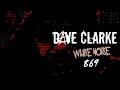 Dave Clarke&#39;s Whitenoise 869