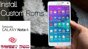Galaxy Note 4 - How to install Custom ROMs (Sweet ROM)