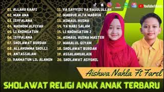 Aishwa Nahla Ft Farel Prayoga - Allahul Kaafi Mix Sholawat Badar - Man Ana | Sholawat Full Album