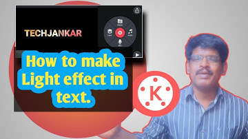 How To Make Light Text Animation in Kinemaster in Hindi