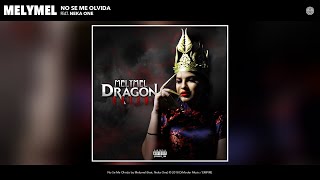 Melymel - No Se Me Olvida (Audio) (Feat. Neka One)