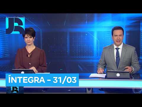 Assista à íntegra do Jornal da Record | 31/03/2026
