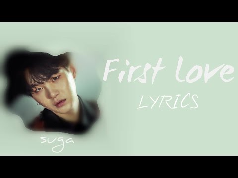 BTS Suga - 'First Love' [Han|Rom|Eng lyrics] [FULL Version]