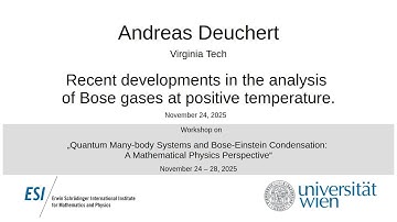 Andreas Deuchert - Recent developments in the analysis of Bose gases at positive temperature.