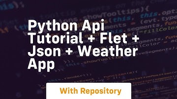 Python api tutorial + flet + json + weather app