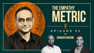 EP 53: See, Think, Do, Care ft. Avinash Kaushik