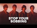 Miniature de la vidéo de la chanson Stop Your Sobbing