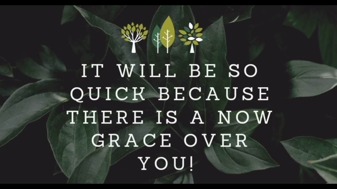 Prophetic Word | 123 Watch! There's a NOW GRACE | It will be a QUICK RELEASE for you