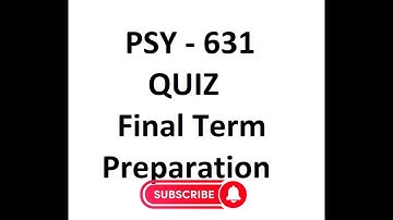 PSY 631 | Quiz Preparation | Final Term | Latest