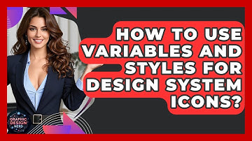 How To Use Variables And Styles For Design System Icons? - Graphic Design Nerd