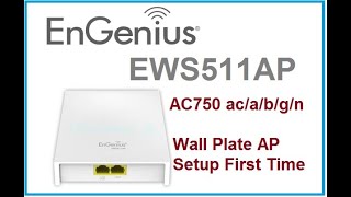 Engenius EWS511AP AC750  InWAll Access Point Setup & Configuration first time