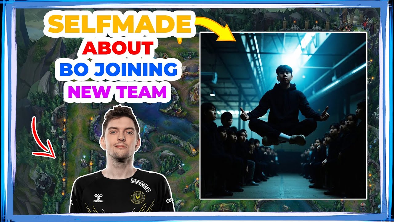 Selfmade About BO Joining New Team 👀