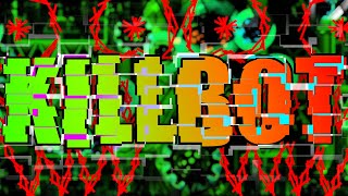 Killbot 100% (Extreme Demon) by Boldstep