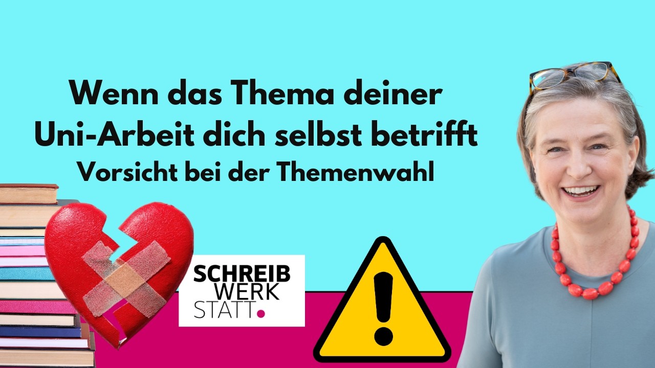 Wenn das Thema deiner Uni-Arbeit dich selbst betrifft - Vorsicht bei der Themenwahl!