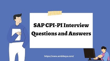 SAP CPI-PI Interview Questions and Answers | Best SAP Training | Ambikeya