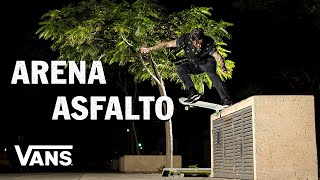 Arena / Asfalto: A Vans Mexico Skate Tour Video | Skate | VANS