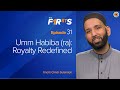 Umm Habiba (ra) - Part 2: Royalty Redefined | The Firsts by Dr. Omar Suleiman