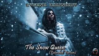 Evgene Ikonnikov - The Snow Queen (Extended Version)