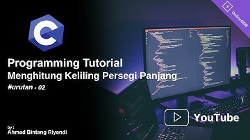 Bahasa C || #2 Urutan || Menghitung Keliling Persegi Panjang - Online Gdb