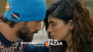 Seviyor Sevmiyor 14.Bölüm Fragmanı