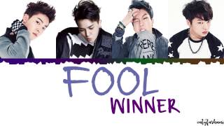 Video thumbnail of "WINNER (위너) - FOOL Lyrics [Color Coded_Han_Rom_Eng]"