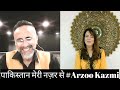 पाकिस्तान मेरी नज़र से Arzoo Kazmi