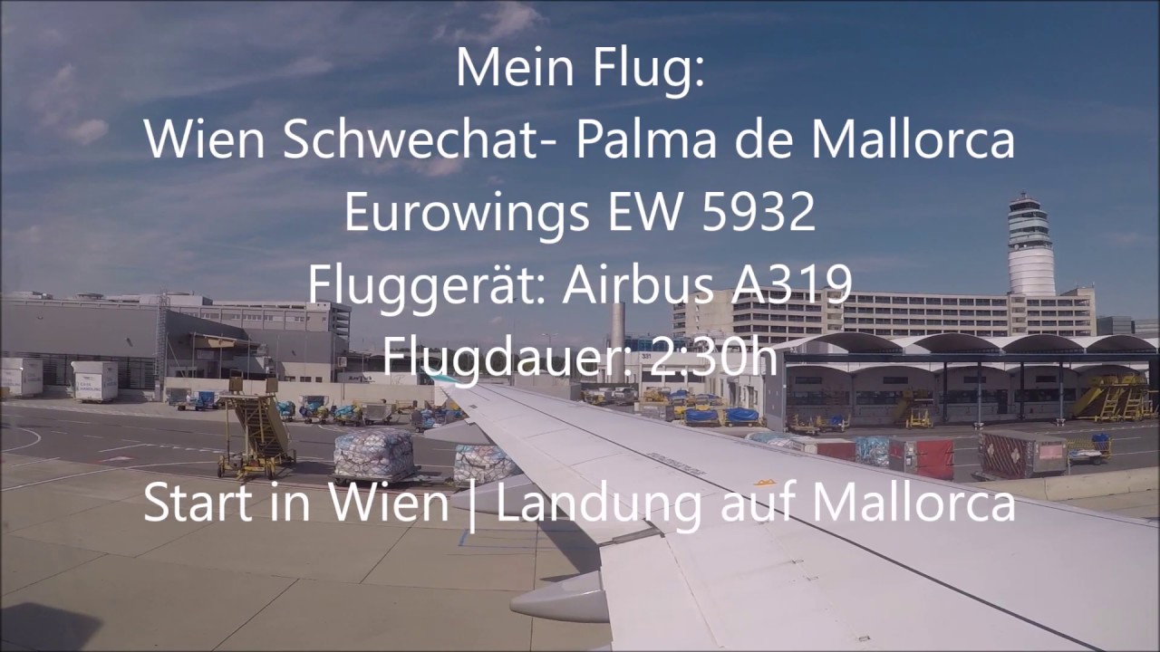 Flug Wien nach Palma de Mallorca (Eurowings) Start und Landung VIE PMI (GoPro Hero 5) YouTube Flug Wien nach Palma de Mallorca (Eurowings) Start und Landung VIE PMI (GoPro Hero 5) YouTube