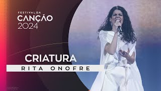 Rita Onofre – Criatura | 2ª Semifinal | Festival da Canção 2024