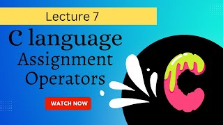 Assignment Operators in C language #7
